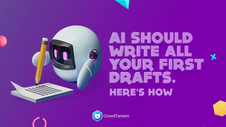 AI should write all your first drafts. Here’s how.