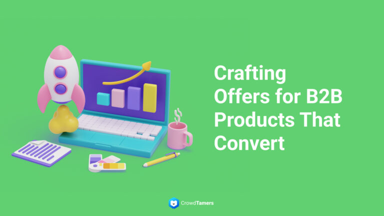 Creating Irresistible Offers for B2B Products That Convert