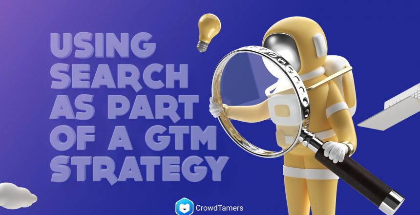 Using Google Search as part of your GTM strategy