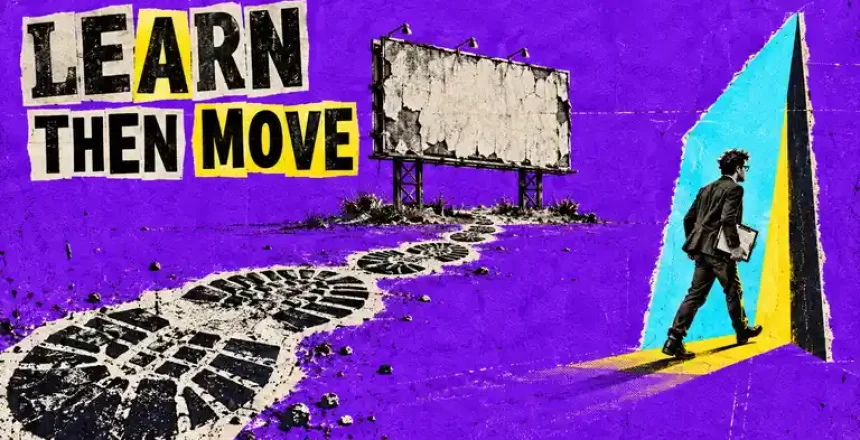 A newspaper-cutout founder follows large bootprints toward a blue wedge-shaped doorway under the words Learn Then Move.